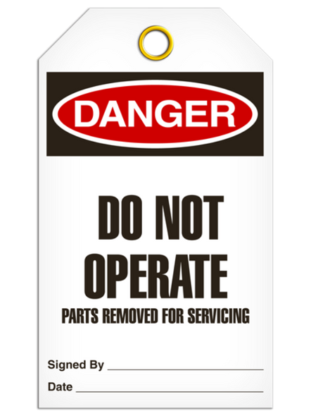 Danger - Do Not Operate Parts Removed For Servicing