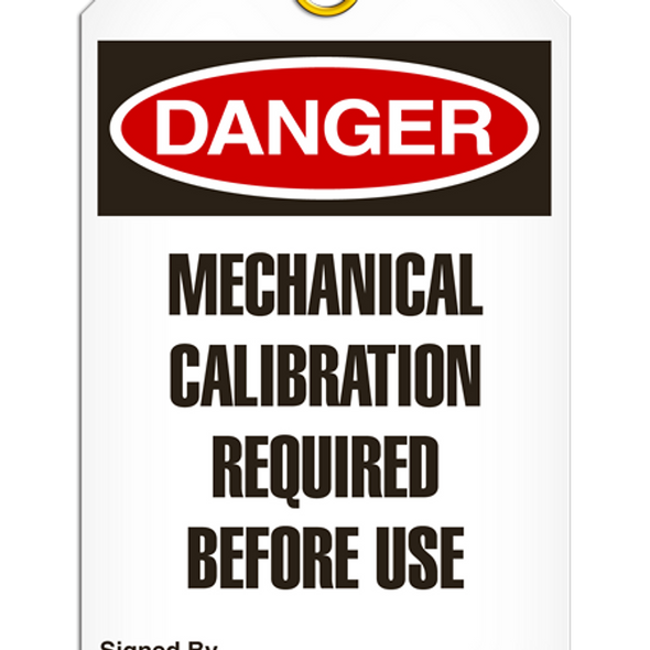 Danger - Mechanical Calibration Required Before Use