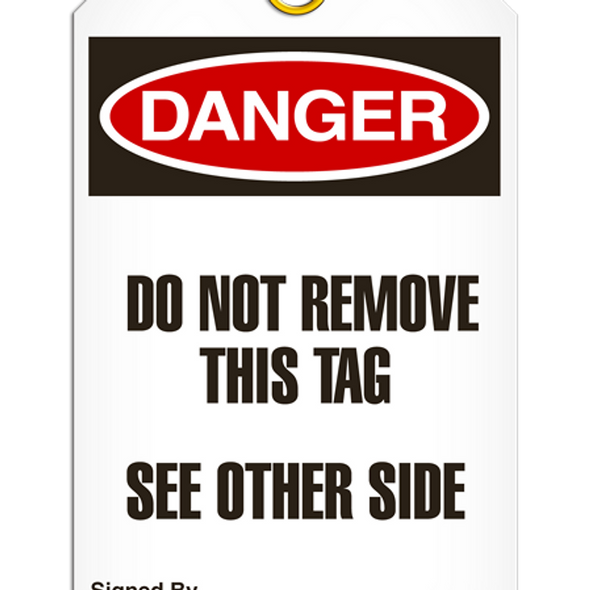 Danger - Do Not Remove This Tag See Other Side