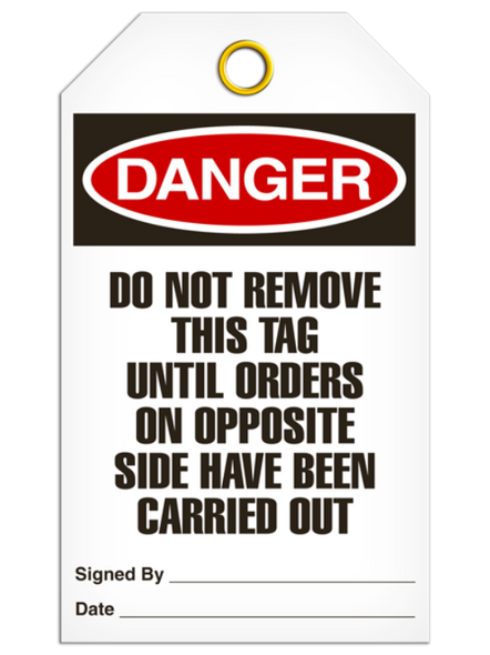Danger - Do Not Remove This Tag Until Orders On Opposite Side Have Been Carried Out