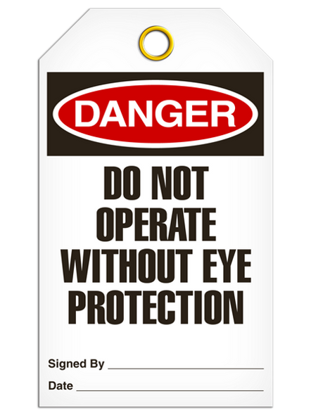 Danger - Do Not Operate Without Eye Protection