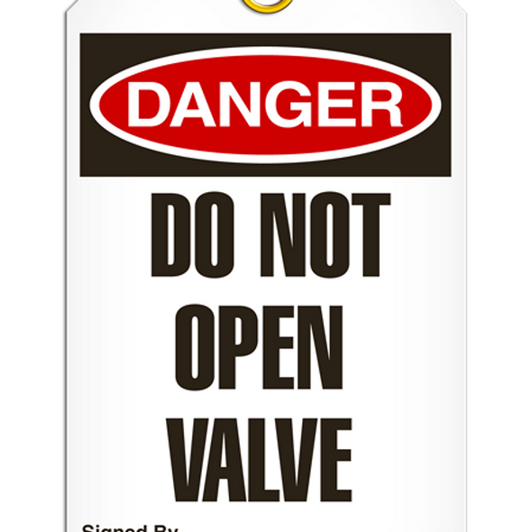 Danger - Do Not Open Valve