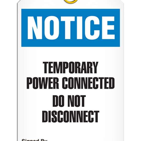 Notice  Temporary Power Connected Do Not Disconnect Tag