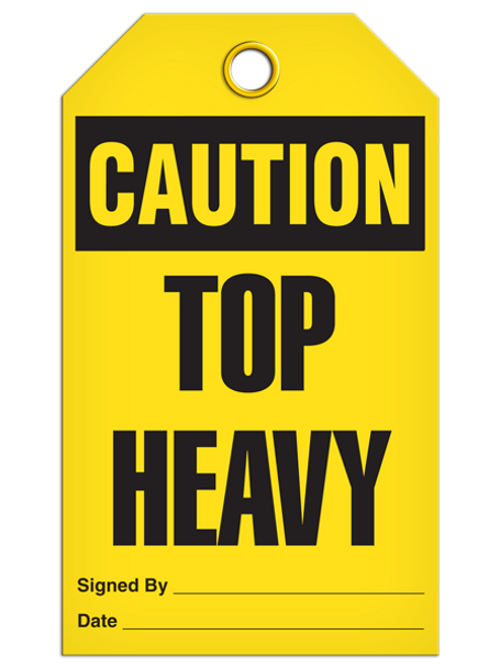 Caution - Top Heavy