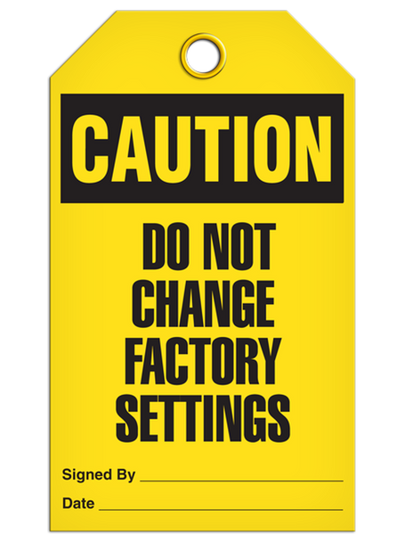 Caution  Do Not Change Factory Settings Tag