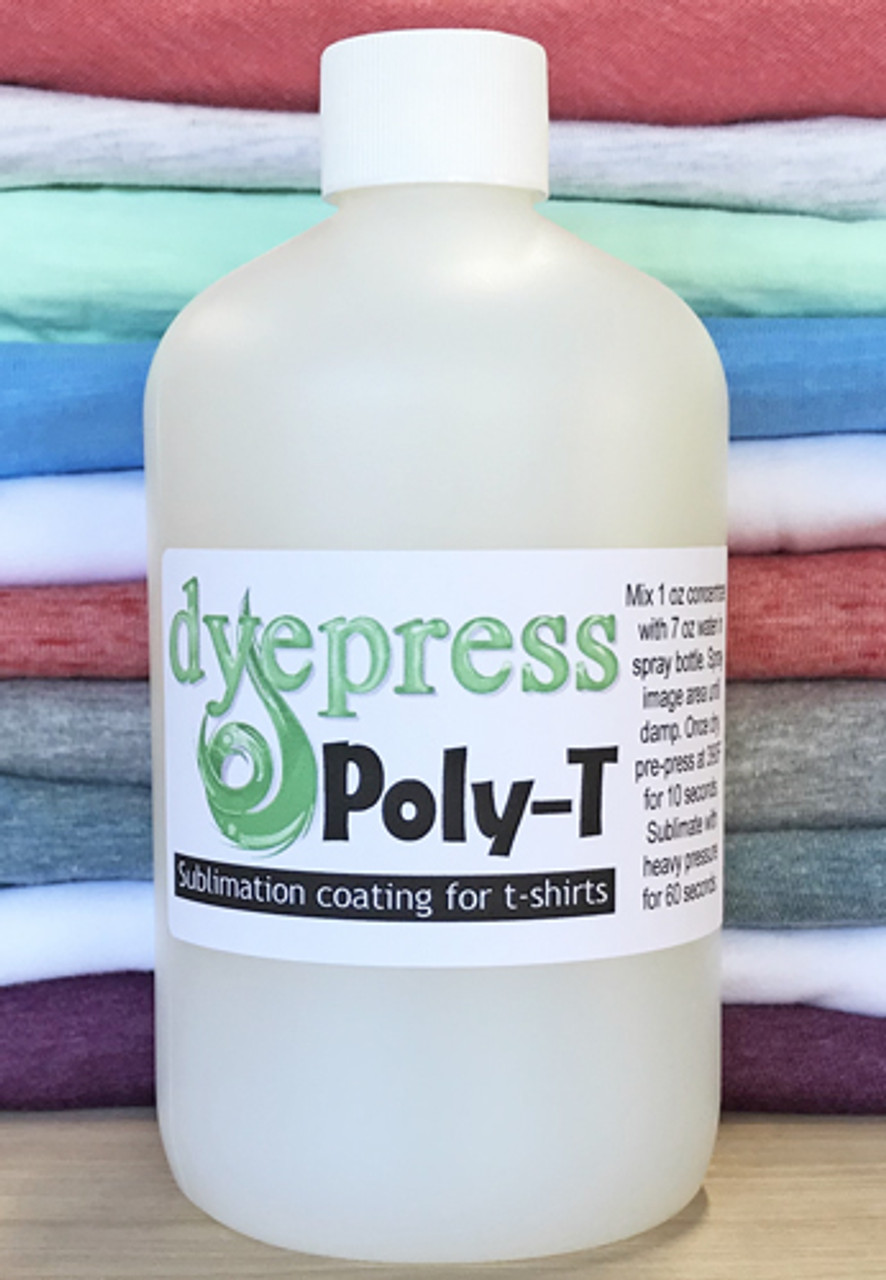 Poly-T Spray Sublimation Coating for Cotton/Blends 32 oz. concentrate makes  2 gallons of spray - DyePress Graphic Supply