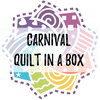 Carnival  - Quilt in a Box - Fall 2023