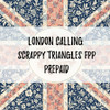 London Calling FOUNDATION Scrappy Triangles Membership - Prepay (TWIN SIZED)