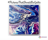  Pictures That Should Be Quilts, Acrylic Pour by Waterfall Acrylics- March 26, 2019