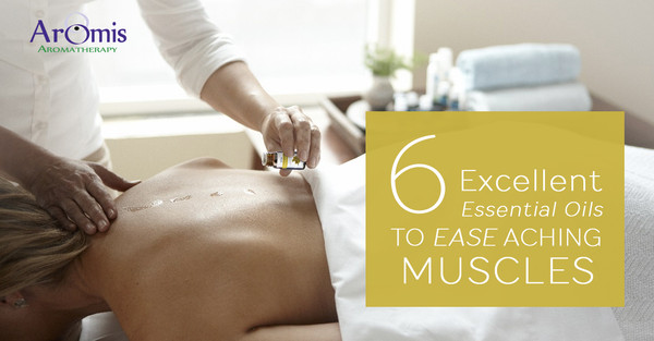 6 Excellent Essential Oils to Ease Aching Muscles