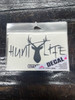 Hunt Life - 4" x 6" Black