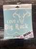 Love A Big Rack - Skull - 6" x 6" White