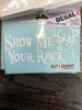 Show Me Your Rack - 3.75" x 6" White