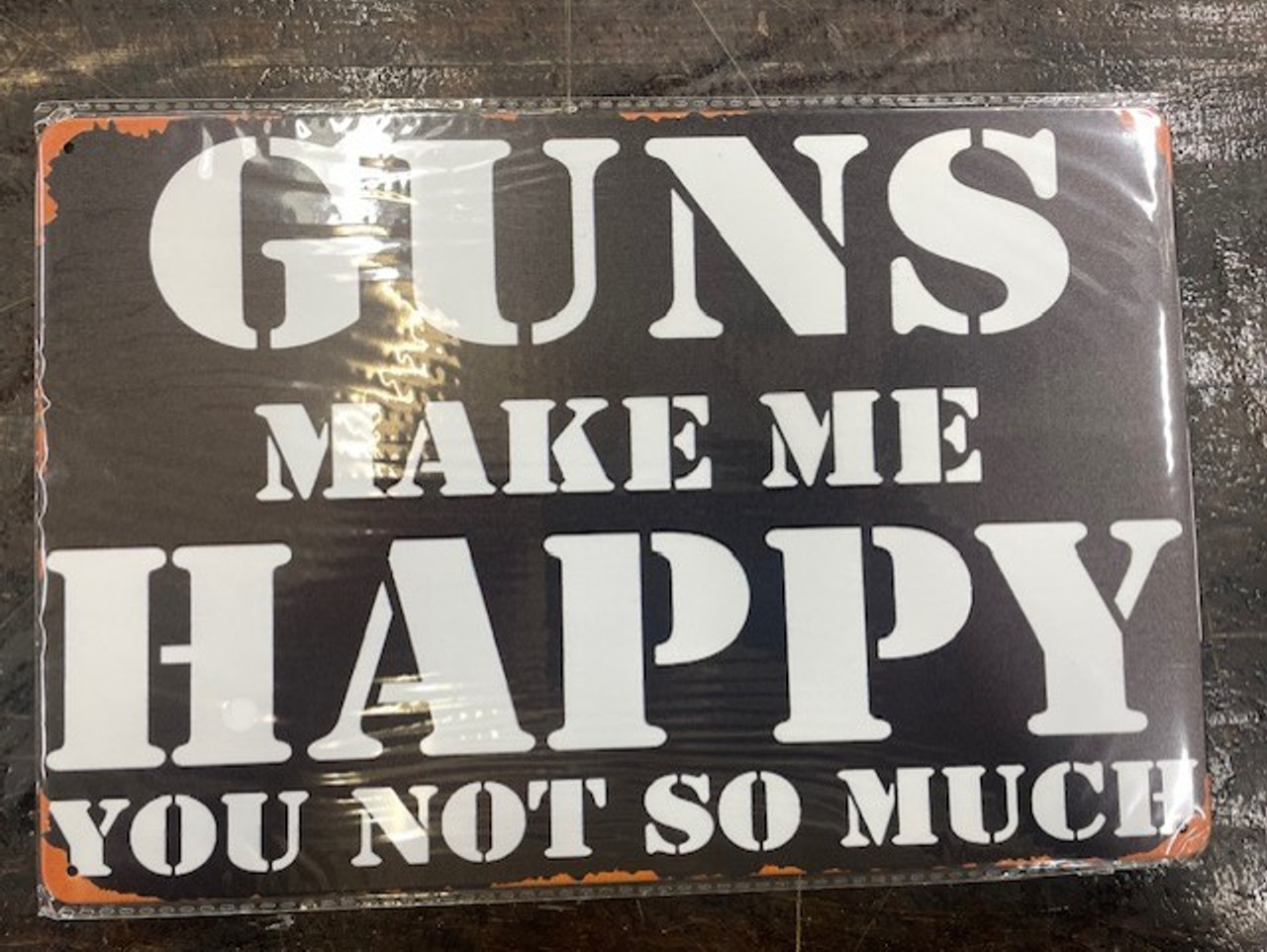 Retro Tin Sign 8" x 11" -- Guns Make Me....
