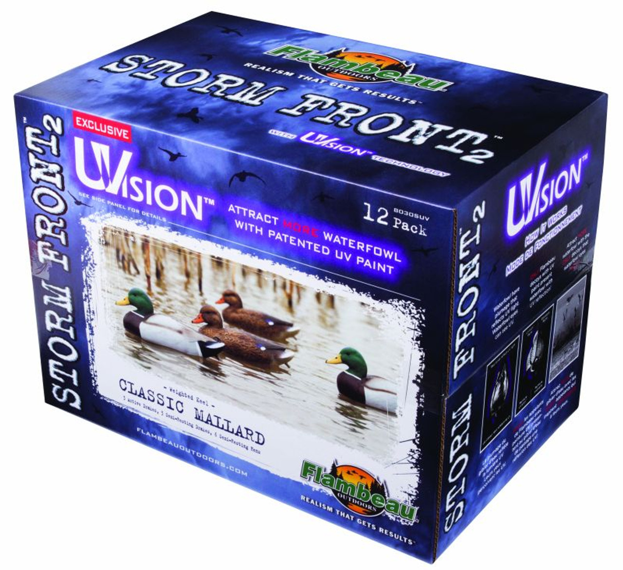 Our banner decoy series takes its name after the most anticipated phenomenon of the waterfowl season—the arrival of fresh birds with a storm front. Carved by renowned master carvers Tom Christie, Dave Van Lanen and Rich Smoker, Storm Front 2 decoys are a deadly fusion of what the birds need and the hunter demands—unsurpassed realism and unequivocal durability. From a proprietary polymer blend for "battleship" longevity in the field to the ultra-visible, ultra-violet and ultra-effective use of UVision paint technology, the Storm Front 2 series has duping the ducks season after season down to a perfect science.

Includes: (3) Active Drakes, (3) Semi-resting Drakes, (6) Semi-resting Hens

Patented UVision paint technology (see Technology Details below)
High-definition winter plumage paint scheme
Full size (14")
Proprietary keel design features (4) tie-off points for versatile motion in current or wind and depth adjusting anchor eyelet
Technology:

Undetectable to the human eye, waterfowl feathers naturally reflect UV light to produce a living signature that inflight ducks and geese use to evaluate the authentic "safety" of a potential landing zone. Flambeau's patented UV paint replicates this ultra-violet reflection of live waterfowl plumage to use avian biology in the hunter's favor. Exclusive to Flambeau decoys, nothing outperforms the science of UVision technology to decoy more birds season after season, hunt after hunt. Let science seal the deal.