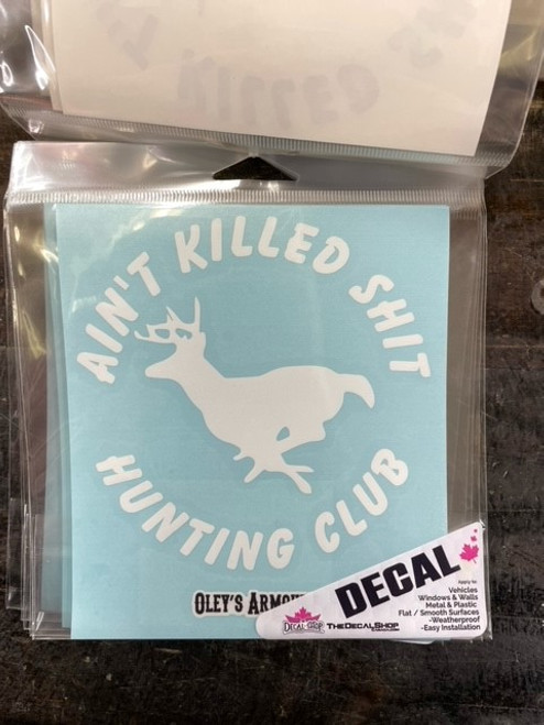 Ain't Killed Shit Hunting Club - 5" x 5.5" White