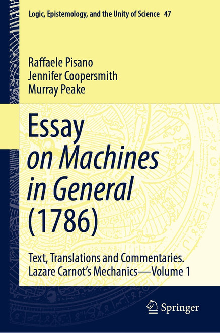(PDF) Essay on Machines in General (1786) Text, Translations and Commentaries. Lazare Carnot's Mechanics - Volume 1 (PDF) Essay on Machines in General (1786) Text, Translations and Commentaries. Lazare Carnot's Mechanics - Volume 1