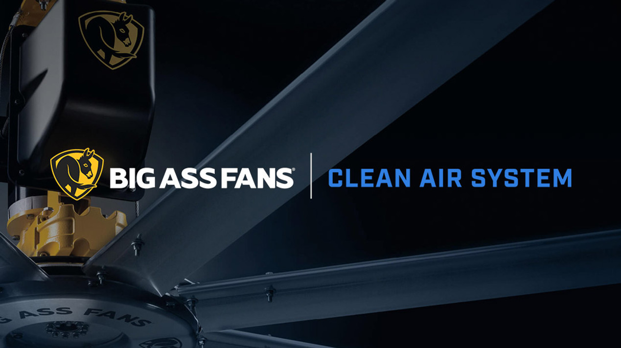 Product Spotlight: Big Ass Fans® Clean Air System