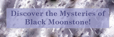 Metaphysical Qualities of Black Moonstone
