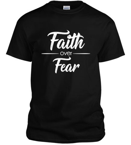 Faith Over Fear - White