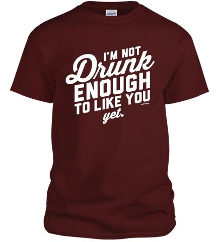 Not Drunk Enough