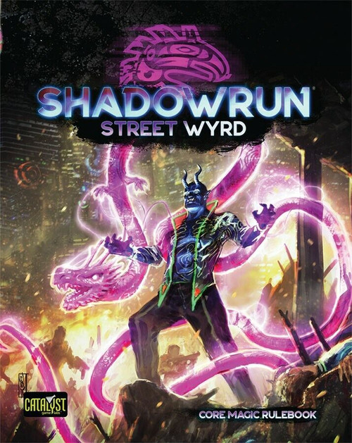 Shadowrun: 6th Edition: Street Wyrd (CAT28003) Shadowrun: 6th Edition: Street Wyrd (CAT28003)