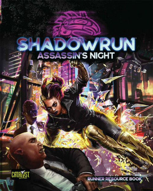 Shadowrun: 6th Edition: Assassins Night Shadowrun: 6th Edition: Assassins Night