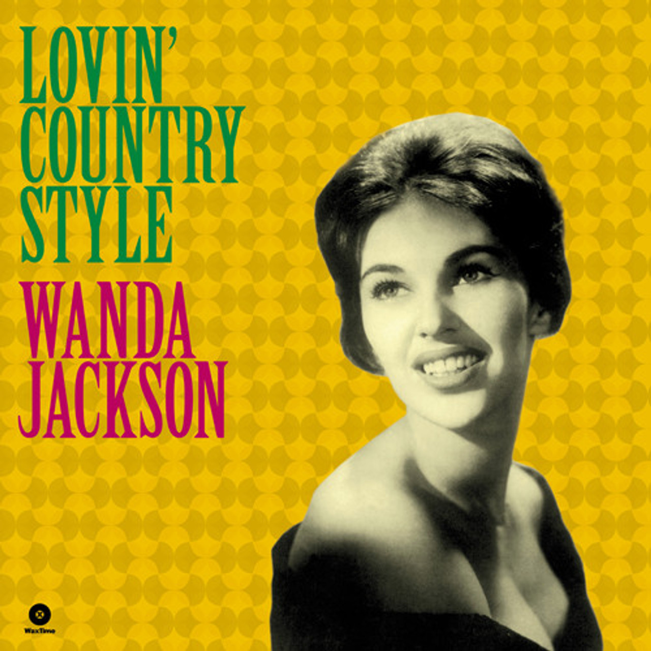 Wanda Jackson / Wonderful Wanda + Lovin’ Country Style