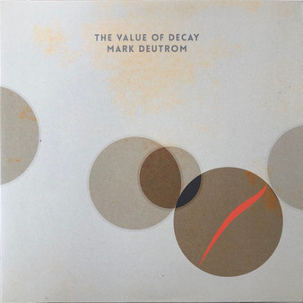 Mark Deutrom - The Value Of Decay