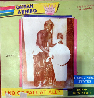 Okpan Arhibo & His Group Of Ewherhe Agbarho - I No Go Fall At All