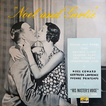 Noël Coward And Gertrude Lawrence - Noel And Gertie