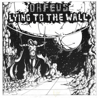 Orfeus (6) - Lying To The Wall