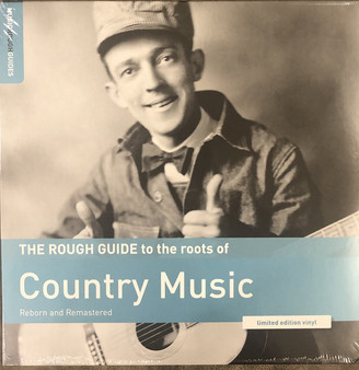 Various - The Rough Guide To The Roots Of Country Music (Reborn And Remastered)