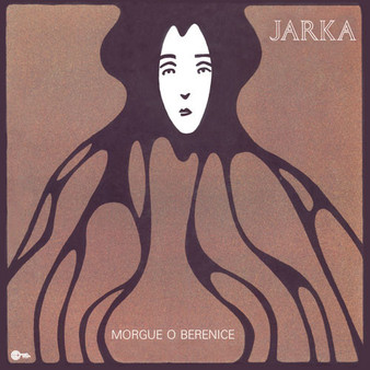 Jarka - Morgue O Berenice