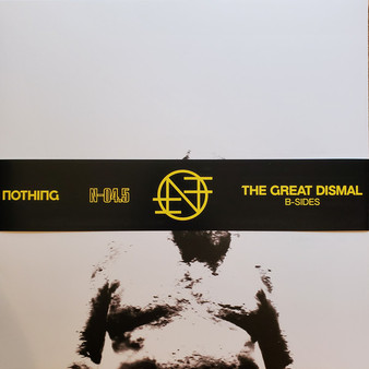 Nothing (12) - The Great Dismal B-Sides