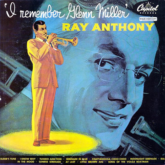 Ray Anthony - I Remember Glenn Miller