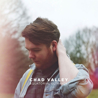 Chad Valley (2) - Equatorial Ultravox