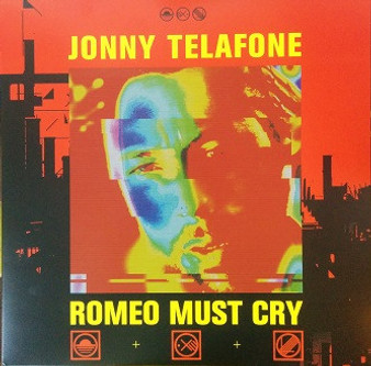 Jonny Telafone - Romeo Must Cry