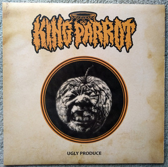 King Parrot - Ugly Produce