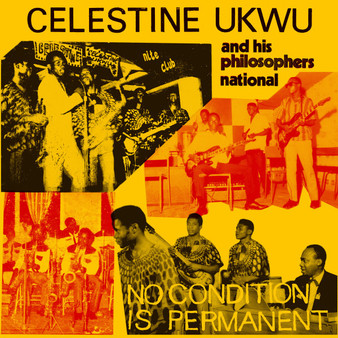 Celestine Ukwu And His Philosophers National* - No Condition Is Permanent