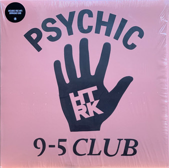 HTRK - Psychic 9-5 Club