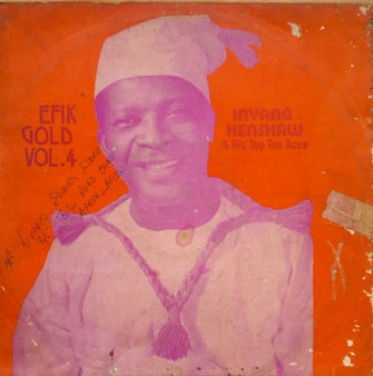 Inyang Henshaw & His Top Ten Aces - Efik Gold Vol. 4