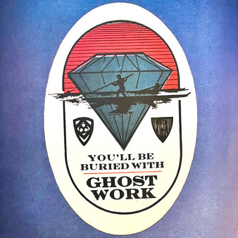 Ghost Work - You’ll Be Buried With