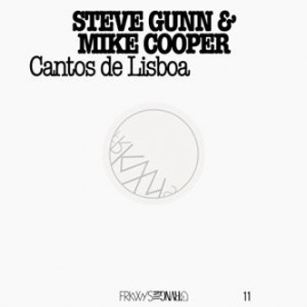 Steve Gunn & Mike Cooper - Cantos De Lisboa