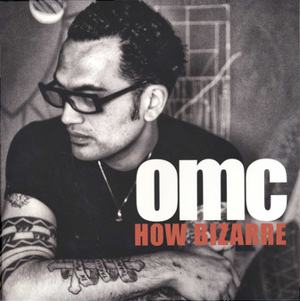OMC - How Bizarre M