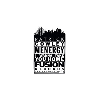 Patrick Cowley - Menergy / I Wanna Take You Home VG+
