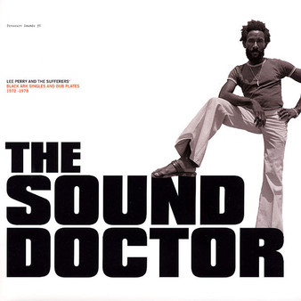 Lee Perry And The Sufferers'* - The Sound Doctor (Black Ark Singles And Dub Plates 1972-1978) NM or M-
