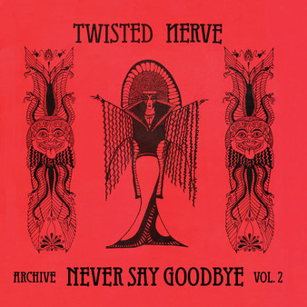 Twisted Nerve - Never Say Goodbye (Archive Vol 2) NM or M-