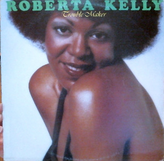 Roberta Kelly - Trouble Maker VG+