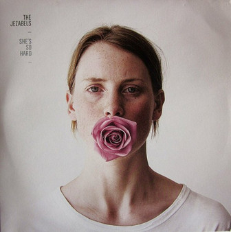 The Jezabels - She's So Hard NM or M-